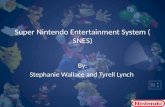 Super Nintendo Entertainment System ( SNES) By: Stephanie Wallace and Tyrell Lynch.
