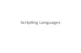Scripting Languages. Client Side Scripting Languages Server side Scripting Languages.