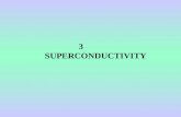 3 SUPERCONDUCTIVITY. The fascinating phenomenon of superconductivity and its potential applications have attracted the attention of scientists, engineers.