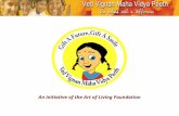An initiative of the Art of Living Foundation. Gift a Smile, Gift a Future to a Rural Child… “Gift A Smile”  is an Art of Living initiative  rural education.