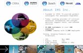 Copyright © 2009 IHS Inc. All Rights Reserved. January 2009 About IHS Inc. Founded in 1959 : To provide product catalogues for aerospace engineers Today.