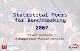 Statistical Peers for Benchmarking 2007 River Dunavin Albuquerque Public Schools.