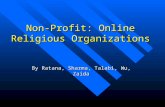 Non-Profit: Online Religious Organizations By Ratana, Sharma, Talabi, Wu, Zaida.