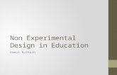 Non Experimental Design in Education Ummul Ruthbah.