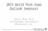 From information, knowledge Paragon Economics, Inc. 2015 World Pork Expo Outlook Seminars Steve R. Meyer, Ph.D. Vice-President, Pork Analysis EMI Analytics,