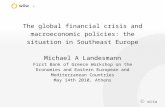 wiiw 1 The global financial crisis and macroeconomic policies: the situation in Southeast Europe Michael A Landesmann First Bank of Greece Workshop.
