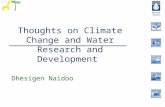 Thoughts on Climate Change and Water Research and Development Dhesigen Naidoo.