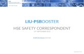 André Henriques DGS/SEE LIU-PSB OOSTER. HSE S AFETY C ORRESPONDENT 13 TH S EPTEMBER 2012 September 2012.