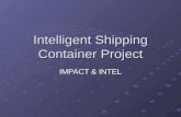 Intelligent Shipping Container Project IMPACT & INTEL.