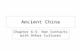 Ancient China Chapter 6-5: Han Contacts with Other Cultures.