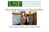 1 Nursing Issues & Resolution Institutional Research: April 2008.