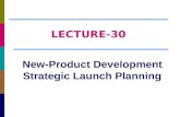 New-Product Development Strategic Launch Planning LECTURE-30.