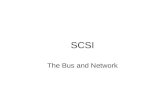 SCSI The Bus and Network. Big Three The Big three of SCSI are: –Adaptec And then comes everybody else.