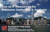 Use of IT Resources for Evidence Gathering & Analysis Use of IT Resources for Evidence Gathering & Analysis Raymond SO Wing-keung Assistant Director Independent.
