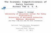 The Economic Competitiveness of Dairy Systems Across The U. S. A. Thomas S. Kriegl University of Wisconsin Center for Dairy Profitability University of.