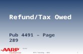 TAX-AIDE Refund/Tax Owed Pub 4491 – Page 289 NTTC Training – 2013 1.