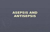 ASEPSIS AND ANTISEPSIS. The notion about antisepsis (anti suppurative) was brought by the English surgeon Pringl J. (1750) on the base of his observations.
