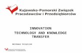 INNOVATION TECHNOLOGY AND KNOWLEDGE TRANSFER Waldemar Książczak.