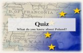 Quiz What do you know about Poland? Quiz. The capital city of Poland is? A. Prague C. Warsaw B. Poznań D. Cracow.