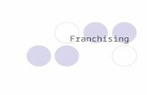 Franchising. Franchising is: A business system in which a company sells an individual the right to operate a business using the franchisor’s established.