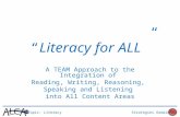 “Literacy for ALL” A TEAM Approach to the Integration of Reading, Writing, Reasoning, Speaking and Listening into All Content Areas Topic: LiteracyStrategies.