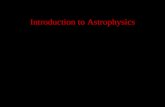 Introduction to Astrophysics. Now for something completely different…