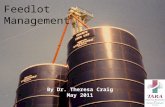 By Dr. Theresa Craig May 2011 Feedlot Management.