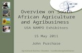 Overview on South African Agriculture and Agribusiness USA NAMPO Exhibitors 15 May 2011 John Purchase.