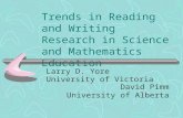 Trends in Reading and Writing Research in Science and Mathematics Education Larry D. Yore University of Victoria David Pimm University of Alberta.