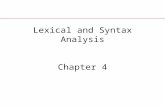 Lexical and Syntax Analysis Chapter 4. Compilation Translating from high-level language to machine code is organized into several phases or passes. In.