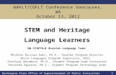 Washington State Office of Superintendent of Public Instruction (OSPI) and UW STARTALK 1 WAFLT/COFLT Conference Vancouver, WA October 13, 2012 STEM and.