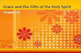Grace and the Gifts of the Holy Spirit Chapter 16.
