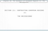 Chapter 26: The Dynamics of European Regions II: The Mezzogiorno SECTION (2): CONTRASTING EUROPEAN REGIONS II: THE MEZZOGIORNO.