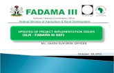 National Fadama Coordination Office Federal Ministry of Agriculture & Rural Development UPDATES OF PROJECT IMPLEMENTATION ISSUES (SLM - FADAMA III GEF)