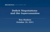 Deficit Negotiations and the Supercommittee Ron Haskins October 19, 2011.