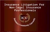 .  Insurance Litigation For Non-legal Insurance Professionals.