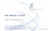 THE MADRID SYSTEM Legal Framework (I) October 2010 Diego Agustín CARRASCO PRADAS Head, Legal Section, Legal and Promotion Division, International Registries.