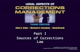 Part I Sources of Corrections Law. Chapter 4 - Going to Court Introduction – Chapter provides information on appearing in court, either as a witness or.