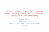 CS 61C: Great Ideas in Computer Architecture (Machine Structures) Lecture 38: IO and Networking Instructor: Dan Garcia cs61c.