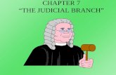 CHAPTER 7 “THE JUDICIAL BRANCH” EQUAL JUSTICE UNDER LAW A. Laws for the Good of All 1. Laws create freedom. 2. Responsible citizens obey the law. B.