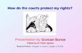 How do the courts protect my rights? Duncan Bunce Presentation by Duncan Bunce Edited by Dr Peter Jepson Read & Précis: Chapter 4, Issue 2, pages 175-204.