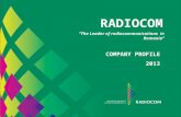 RADIOCOM COMPANY PROFILE 2013 “The Leader of radiocommunications in Romania”