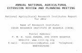 ANNUAL NATIONAL AGRICULTURAL EXTENSION REVIEW AND PLANNING MEETING National Agricultural Research Institutes Report for 2012 Name of Research Institute: