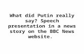 What did Putin really say? Speech presentation in a news story on the BBC News website.