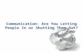 Communication: Are You Letting People In or Shutting Them Out?