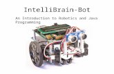 IntelliBrain-Bot An Introduction to Robotics and Java Programming.