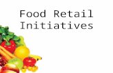 Food Retail Initiatives. Supermarkets Farmers Markets Mobile Food Vendors Bodegas 2 Goal: Work with all types of food retail venues to increase access.