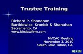 Trustee Training Richard P. Shanahan Bartkiewicz, Kronick & Shanahan Sacramento, CA  MVCAC Meeting November 3, 2010 South Lake Tahoe,