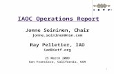IAOC Operations Report Jonne Soininen, Chair jonne.soininen@nsn.com Ray Pelletier, IAD iad@ietf.org 25 March 2009 San Francisco, California, USA ® 1.