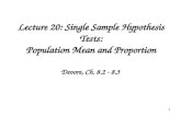 1 Lecture 20: Single Sample Hypothesis Tests: Population Mean and Proportion Devore, Ch. 8.2 - 8.3.